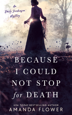 Because I Could Not Stop For Death by Amanda Flower