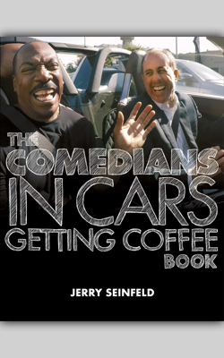 The Comedians in Cars Getting Coffee Book by Jerry Seinfeld