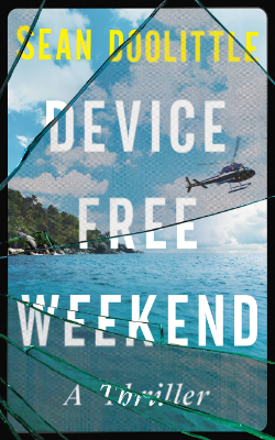 Device Free Weekend: A Thriller by Sean Doolittle