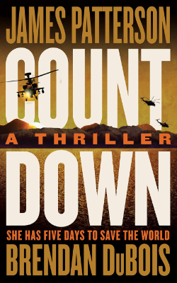 Countdown: A Thriller by James Patterson and Brendan DuBois