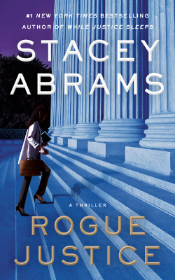 Rogue Justice: A Thriller by Stacey Abrams