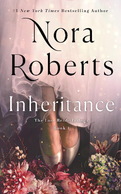 Inheritance: The Lost Bride Trilogy, Book 1 by Nora Roberts