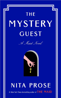 The Mystery Guest: A Maid Novel by Nita Prose