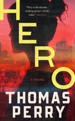 Hero: A Novel by Thomas Perry