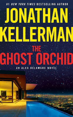 The Ghost Orchid: An Alex Delaware Novel by Jonathan Kellerman