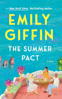 The Summer Pact: A Novel by Emily Giffin