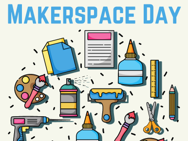 Makerspace Day