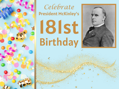 Celebrate President William McKinley's 181st Birthday