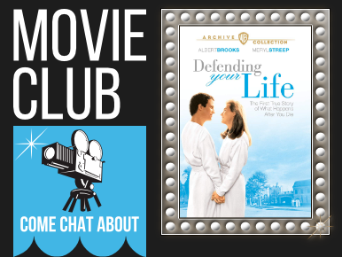 MOVIE CLUB: Come chat about Defending Your Life directed by Albert Brooks