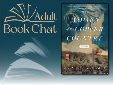 Adult Book Chat: The Women of the Copper Country by Mary Doria Russell