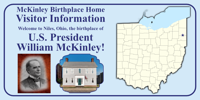 McKinley Birthplace Home Visitor Information