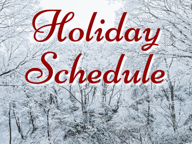 Text reads "Holiday Schedule" over top of a bright wintry, snowy scene in the woods.