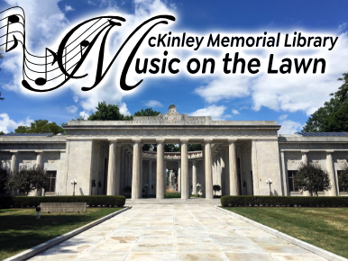 McKinley Memorial Library. Music on the Lawn.