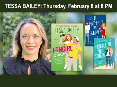 Tessa Bailey. Thursday, February 8 at 8 PM.